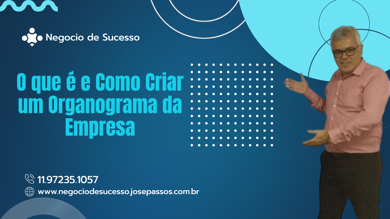 O que é e Como Criar um Organograma da Empresa Negocio de Sucesso